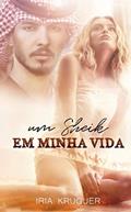 Ler UM SHEIK EM MINHA VIDA...: Ele nao estava procurando um amor, mas a encontrou..., do autor IRIA KRUGER