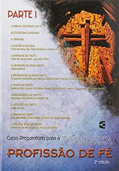 Curso Preparatório Para A Pública Profissão De Fé - Parte 1, do autor Ivan G. Grahan Ross
