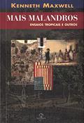 Ler Mais malandros: Ensaios tropicais e outros, do autor Kenneth Maxwell Ler Mais malandros: Ensaios tropicais e outros, do autor Kenneth Maxwell