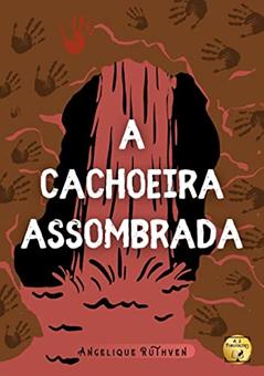 A cachoeira assombrada (Contos da coletânea Reunião maldita), do autor Angelique Ruthven