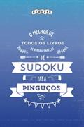 Ler O melhor livro de quebra-cabeças de Sudoku para pinguços (Portuguese Edition), do autor Riddler Books Ler O melhor livro de quebra-cabeças de Sudoku para pinguços (Portuguese Edition), do autor Riddler Books