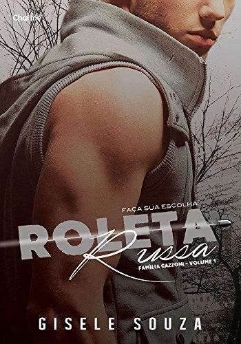Ler Roleta Russa: Primeira Parte (Família Gazzoni Livro 1), do autor Gisele Souza