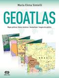 Ler Geoatlas: Mapas políticos, físicos, temáticos, anamorfoses e imagens de satélites, do autor Maria Elena Simielli