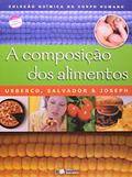 Ler A composição dos alimentos, do autor Edgard Salvador; João Usberco; Joseph Elias Benabou
