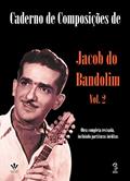 Ler Caderno de composições de Jacob do bandolim - Volume 2, do autor Jacob do Bandolim Ler Caderno de composições de Jacob do bandolim - Volume 2, do autor Jacob do Bandolim