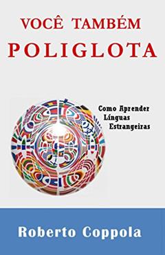 Você Também, Poliglota, do autor Roberto Coppola