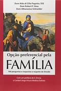 Ler Opção Preferencial Para a Família. 100 Perguntas e Respostas a Respeito do Sínodo, do autor Dom Aldo Di Cillo Pagotto