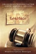 Ler Lealdade, do autor F.C.Xavier; Hércio M.C.Arantes Ler Lealdade, do autor F.C.Xavier; Hércio M.C.Arantes