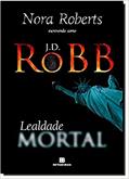 Ler Lealdade mortal (Vol. 9), do autor J. D. Robb