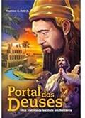 Ler Portal dos Deuses. Uma História de Lealdade em Babilônia, do autor Thurman C. Petty Jr. Ler Portal dos Deuses. Uma História de Lealdade em Babilônia, do autor Thurman C. Petty Jr.