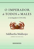 Ler O imperador de todos os males, do autor Siddhartha Mukherjee