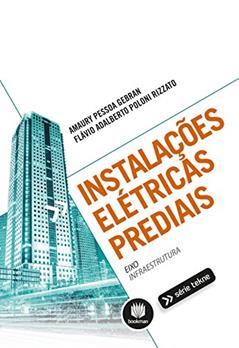 Instalações Elétricas Prediais, do autor Amaury Pessoa Gebran; Flávio Adalberto Poloni Rizzato