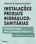 Ler Instalações Prediais Hidráulico-sanitárias: Princípios Básicos Para Elaboração de Projetos, do autor Roberto de Carvalho Júnior Ler Instalações Prediais Hidráulico-sanitárias: Princípios Básicos Para Elaboração de Projetos, do autor Roberto de Carvalho Júnior