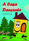 Ler A Casa Dançante: por Millenah Pântrigo, do autor Millenah Pântrigo