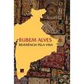Ler Reverência Pela Vida (+ DVD), do autor Rubem Alves