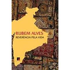 Reverência Pela Vida (+ DVD), do autor Rubem Alves