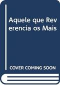 Ler Aquele que Reverencia os Mais, do autor Mauricio Pestana