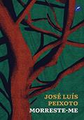 Ler Morreste-me, do autor José Luís Peixoto