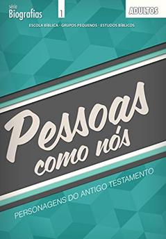 Pessoas como nós | Professor: Personagens do Antigo Testamento (Biografias), do autor Editora Cristã Evangélica