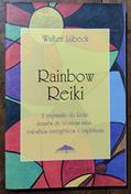 Ler Rainbow Reiki, do autor Walter Lubeck