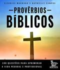 Ler Provérbios bíblicos: 100 questões para aprimorar a vida pessoal e profissional, do autor Cleonice Magnago; Nathielly Campos