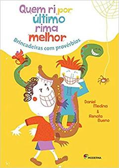 Quem Ri por Último Rima Melhor. Brincadeiras com Provérbios, do autor Celme Farias Medeiros