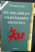 Ler Melhores Provérbios Chineses, Os, do autor THEODORA LAU Ler Melhores Provérbios Chineses, Os, do autor THEODORA LAU
