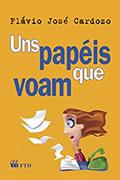 Ler Uns Papéis que Voam, do autor Flávio J. Cardozo