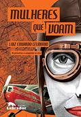 Ler Mulheres que voam, do autor Luiz Eduardo Celidonio
