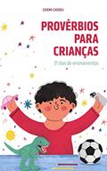 Ler Provérbios para crianças: 31 dias de ensinamentos, do autor Caiene Cassoli Ler Provérbios para crianças: 31 dias de ensinamentos, do autor Caiene Cassoli