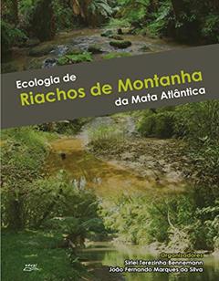 Ecologia de riachos de montanha da Mata Atlântica, do autor Sirlei Terezinha Bennemann; João Fernando Marques da Silva