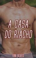 Ler A Casa do Riacho: Conto erótico gay, do autor Vini Alves
