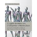Ler O sujeito feminino em o despertar e riacho doce, do autor José Vilian Mangueira Ler O sujeito feminino em o despertar e riacho doce, do autor José Vilian Mangueira