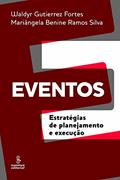 Ler Eventos: estratégias de planejamento e execução, do autor Mariângela Benine Ramos Silva; Waldyr Gutierrez Fortes