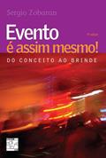 Ler Evento e assim mesmo! Do conceito ao brinde, do autor Sergio Zobaran Ler Evento e assim mesmo! Do conceito ao brinde, do autor Sergio Zobaran