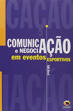 Comunicação E Negociação Em Eventos Esportivos, do autor Tufic Derzi