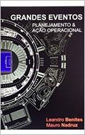 Ler GRANDES EVENTOS : Planejamento & Ação Operacional, do autor Leandro Benites da Silva; Mauro Carneiro Nadruz
