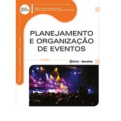 Planejamento e organização de eventos, do autor Maria José Alves Mendonça e Juliana Gutierres Penna Almendros Perozin