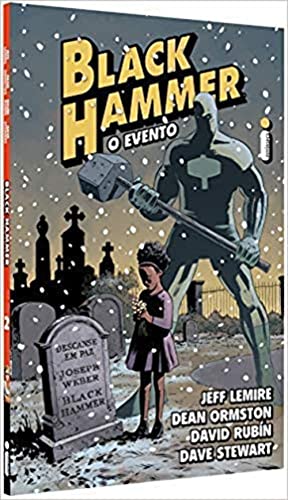Ler Black hammer 2: O evento: 1, do autor Jeff Lemire; Dean Ormston; David Rubín; Dave Stewart Ler Black hammer 2: O evento: 1, do autor Jeff Lemire; Dean Ormston; David Rubín; Dave Stewart