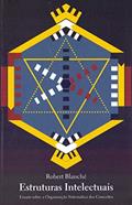 Ler Estruturas intelectuais: Ensaio sobre a organização sistemática dos conceitos, do autor Robert Blanche