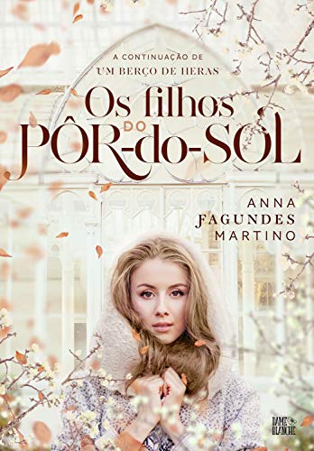 Ler Os filhos do pôr-do-sol (As Estações Livro 3), do autor Anna Fagundes Martino