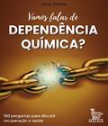 Ler Vamos falar de dependência química?: 100 cartas para discutir recuperação e saúde, do autor Anne Zimoski