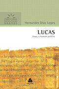 Ler Lucas: Jesus, o homem perfeito, do autor Hernandes Dias Lopes