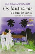 Ler Os Fantasmas Da Rua Do Canto, do autor Luci Guimaraes Watanabe