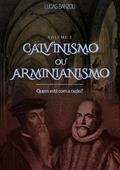 Ler Calvinismo ou Arminianismo - Vol. II, do autor Lucas Banzoli