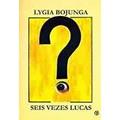 Ler 6 Vezes Lucas, do autor Lygia Bojunga Ler 6 Vezes Lucas, do autor Lygia Bojunga