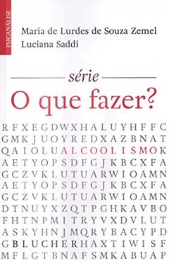 Alcoolismo, do autor Maria de Lurdes de Souza Zemel; Luciana Saddi