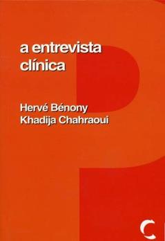 A Entrevista Clínica, do autor Hervé Bénony; Khadija Chahraoui