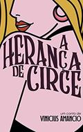 Ler A Herança de Circe, do autor Vinícius Amancio