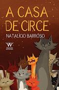 Ler A casa de Circe, do autor Natalicio Barroso